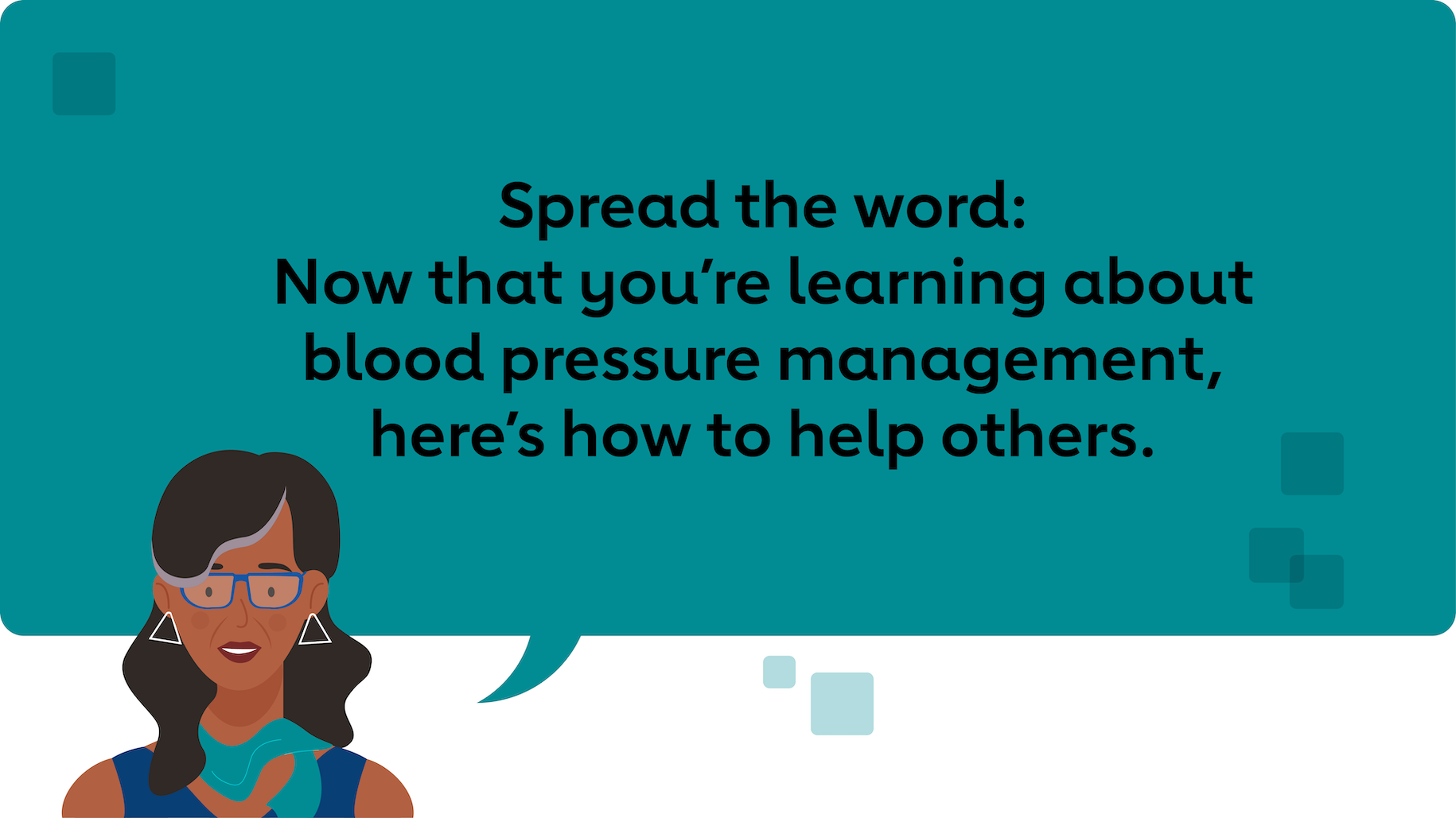 Spread the word: Now that you’re learning about blood pressure management, here’s how to help others.