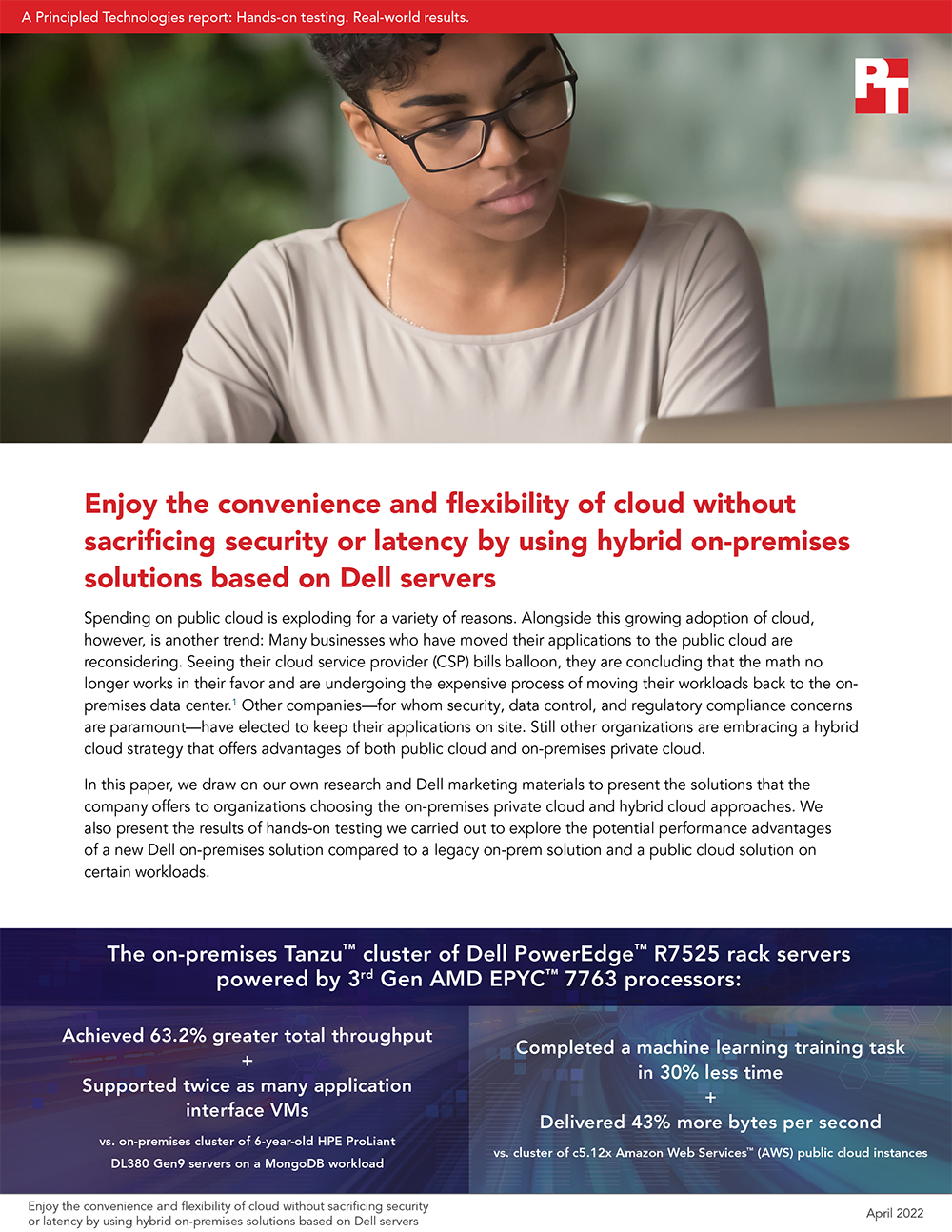 Enjoy the convenience and flexibility of cloud without sacrificing security or latency by using hybrid on-premises solutions based on Dell servers