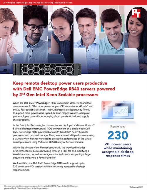  Keep remote desktop power users productive with Dell EMC PowerEdge R840 servers powered by 2nd Gen Intel Xeon Scalable processors