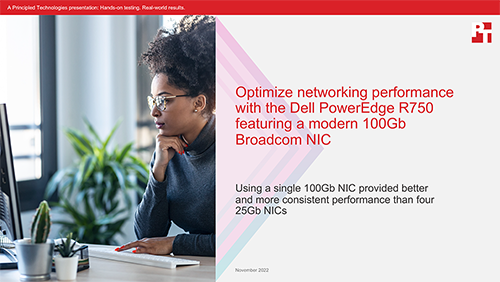 Optimize networking performance with the Dell PowerEdge R750 featuring a modern 100Gb Broadcom NIC - Summary PPT
