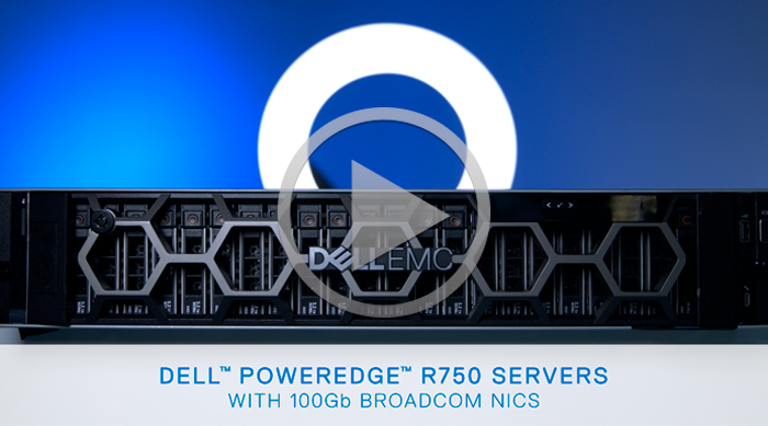 Maximize network capacity with Dell PowerEdge R750 servers and Broadcom 100Gb NICs